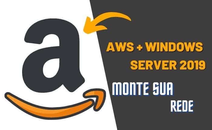 Como montar uma rede com o Windows Server 2019 na AWS